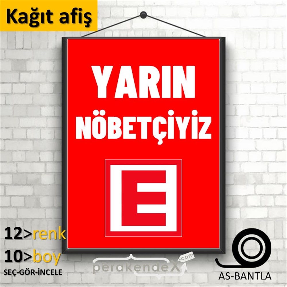 Yarın Nöbetçiyiz Yazısı KAĞIT POSTER,  AFİŞ -dikdörtgen,tek yön baskıkağıt poster,  afiş