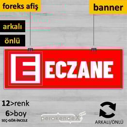 Eczane Yazısı SERT PLASTİK POSTER,  AFİŞ (BANNER) -dikdörtgen,çift yön baskısert plastik poster,  afiş