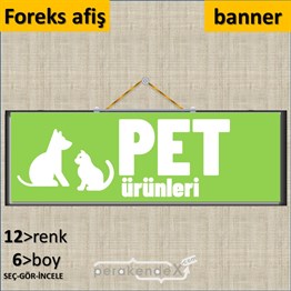 Pet Ürünleri Yazısı SERT PLASTİK POSTER,  AFİŞ (BANNER) -dikdörtgen,tek yön baskısert plastik poster,  afiş