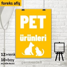 Pet Ürünleri Yazısı SERT PLASTİK POSTER,  AFİŞ -dikdörtgen,tek yön baskısert plastik poster,  afiş