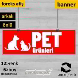 Pet Ürünleri Yazısı SERT PLASTİK POSTER,  AFİŞ (BANNER) -dikdörtgen,çift yön baskısert plastik poster,  afiş