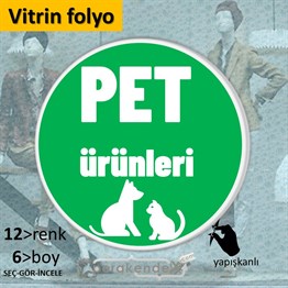 Pet Ürünleri Yazısı VİTRİN - CAM FOLYO,  VİNİL -oval,tek yön baskıvitrin - cam folyo,  vinil