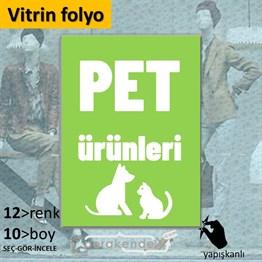 Pet Ürünleri Yazısı VİTRİN - CAM FOLYO,  VİNİL -dikdörtgen,tek yön baskıvitrin - cam folyo,  vinil