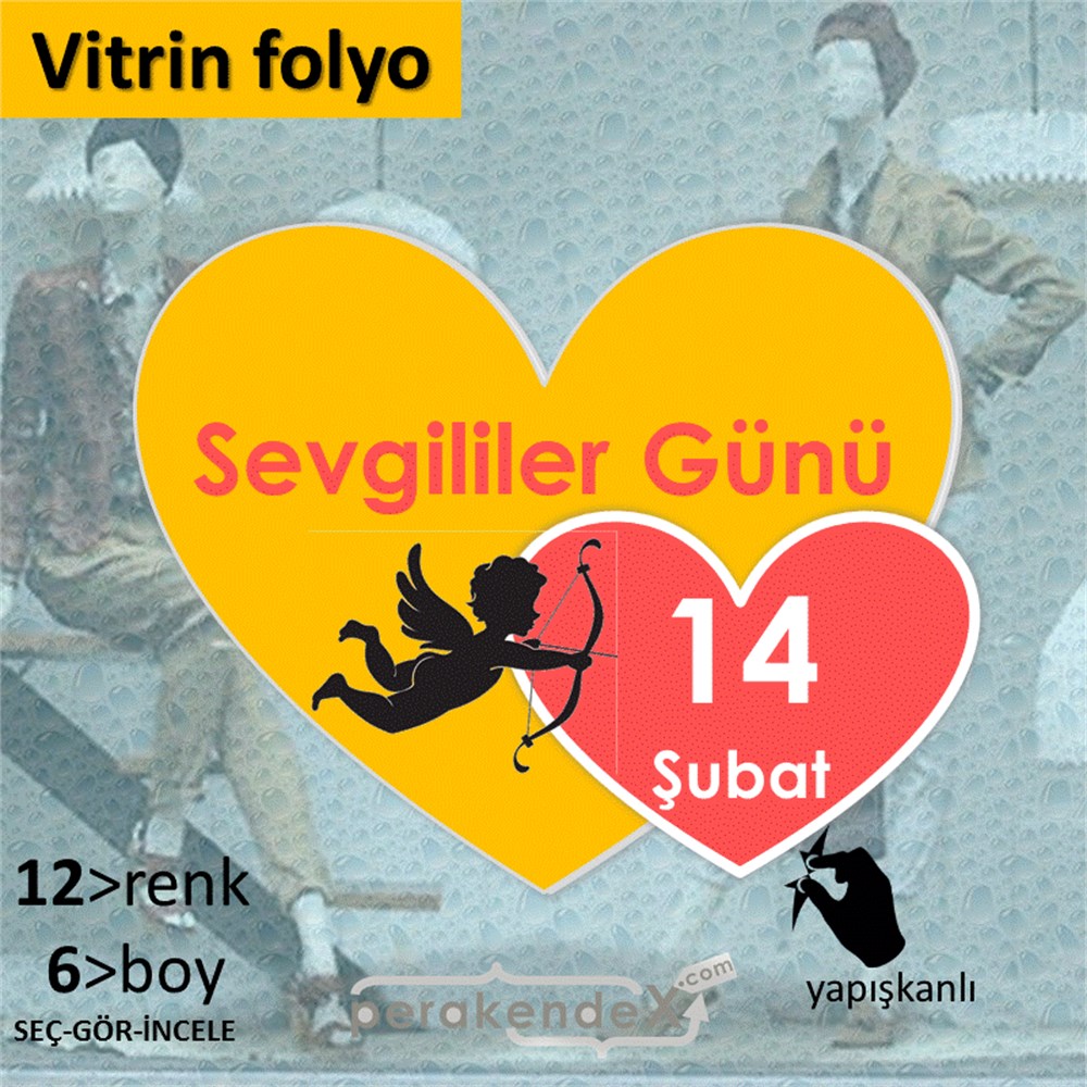 14 şubat sevgililer günü eros VİTRİN - CAM FOLYO,  VİNİL -Kalp,tek yön baskı