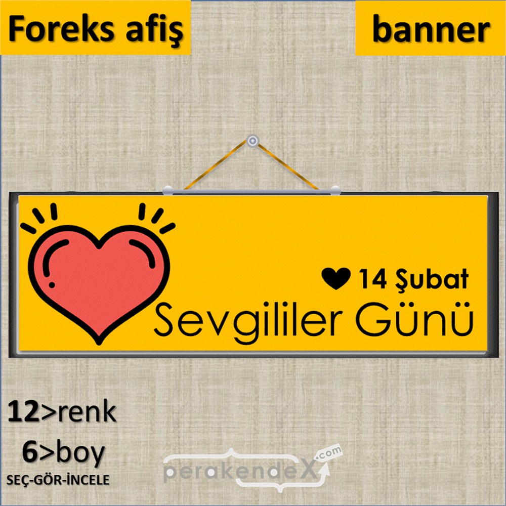 14 Şubat Sevgililer Günü kalbi SERT PLASTİK POSTER,  AFİŞ (BANNER) -dikdörtgen,tek yön baskı