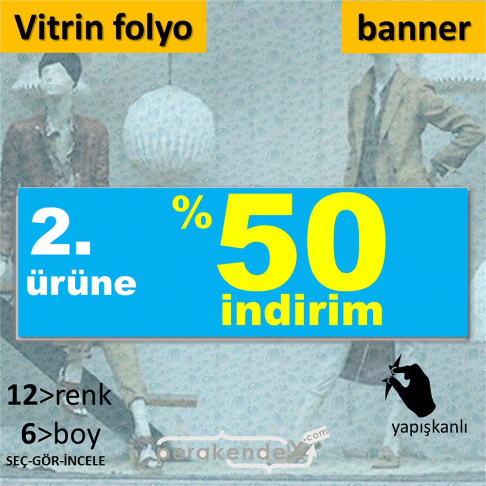 2. ürüne yüzde 50 indirim CAMA YAPIŞAN FOLYO BANNER -dikdörtgen,tek yön baskı