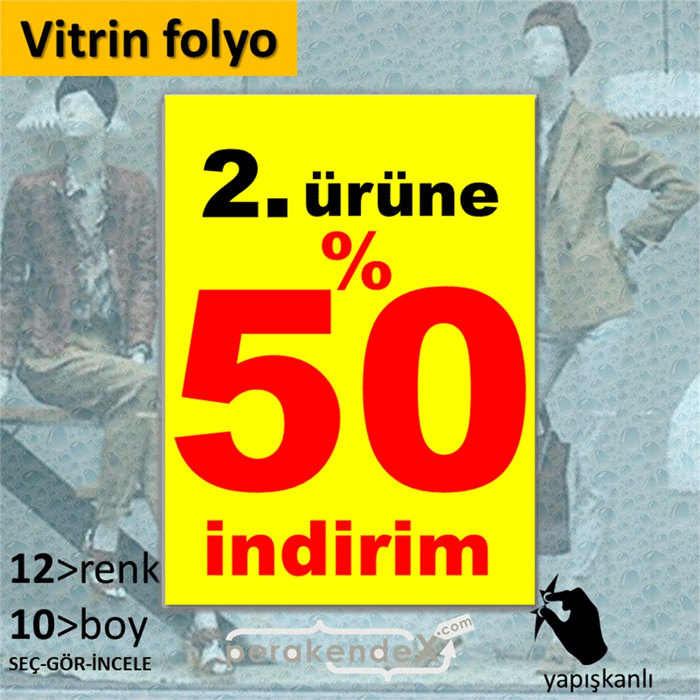 2. ürüne yüzde 50 indirim CAMA YAPIŞAN FOLYO -dikdörtgen,tek yön baskı