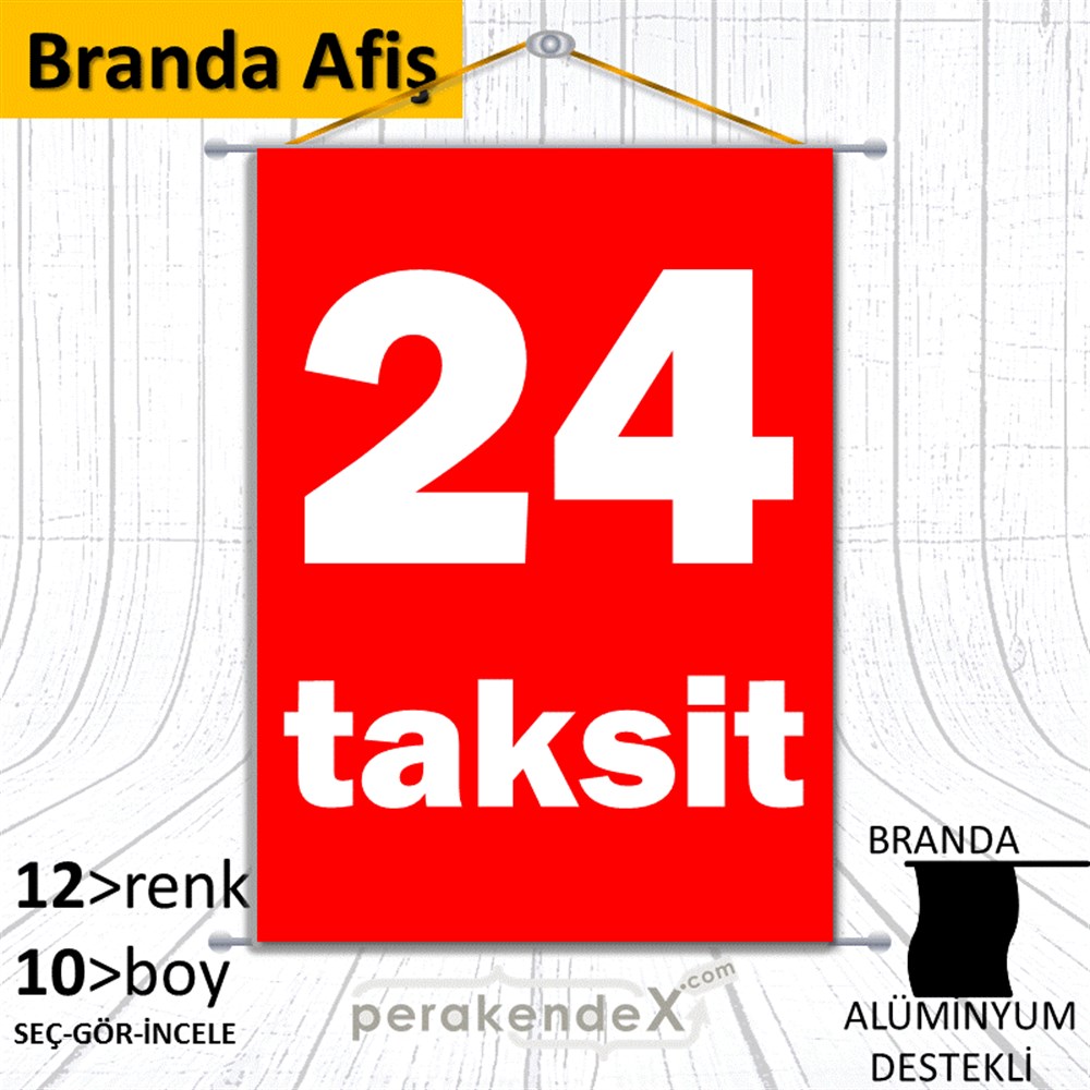 24 Taksit BRANDA POSTER,  AFİŞ -dikdörtgen,tek yön baskı