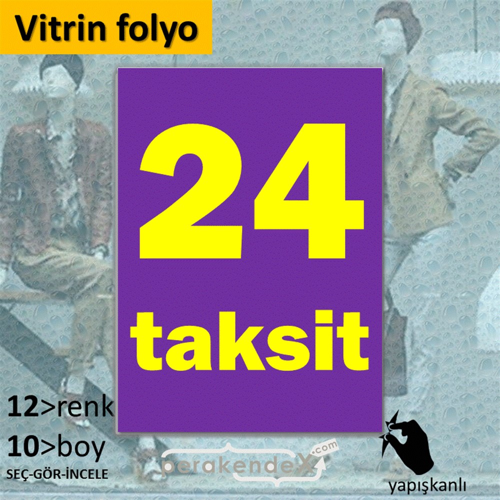 24 Taksit VİTRİN - CAM FOLYO,  VİNİL -dikdörtgen,tek yön baskı