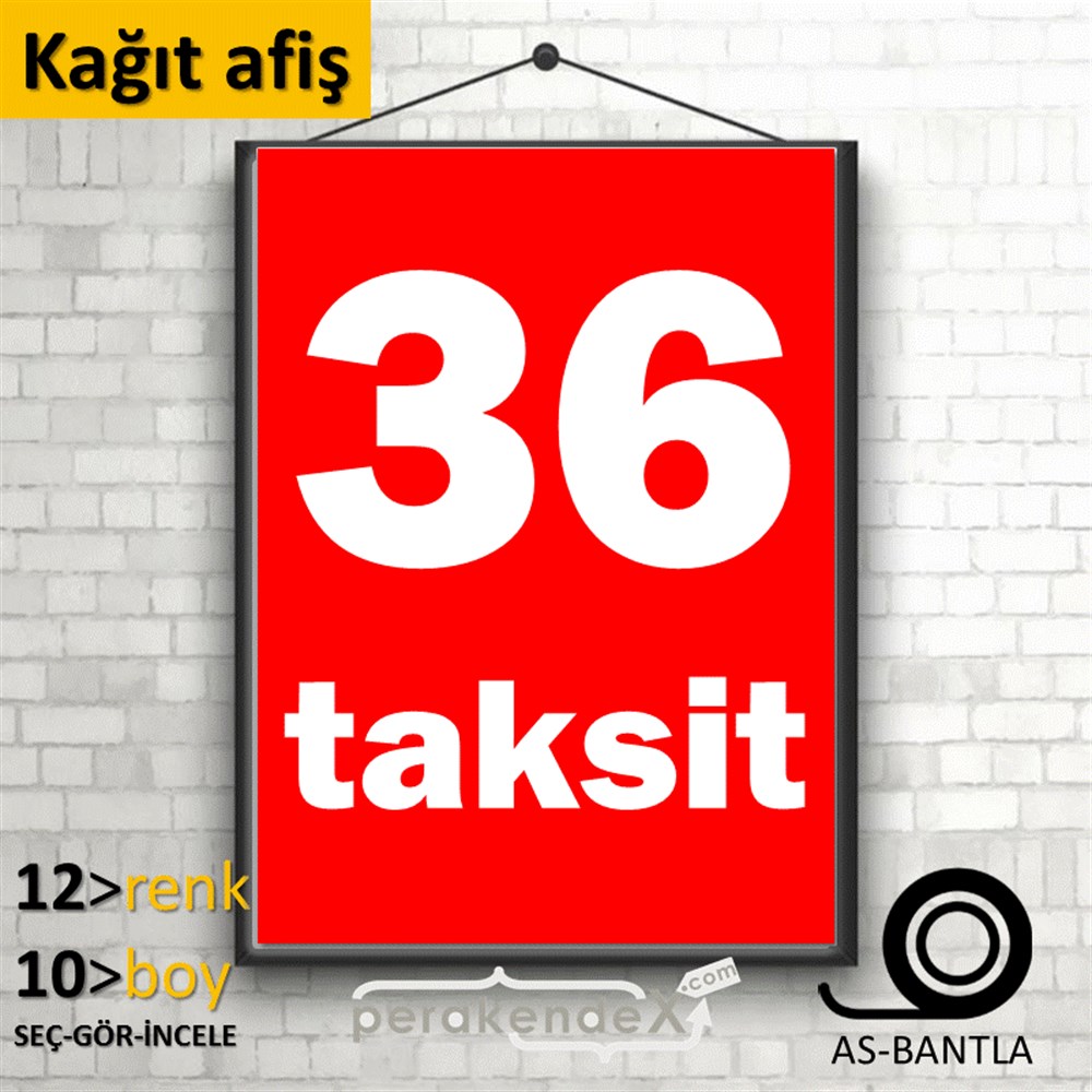 36 Taksit KAĞIT POSTER,  AFİŞ -dikdörtgen,tek yön baskı