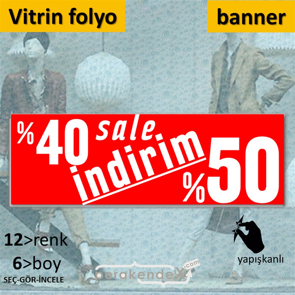 %40 %50 İndirim Sale VİTRİN, CAM FOLYO,  VİNİL (BANNER) -dikdörtgen,tek yön baskı