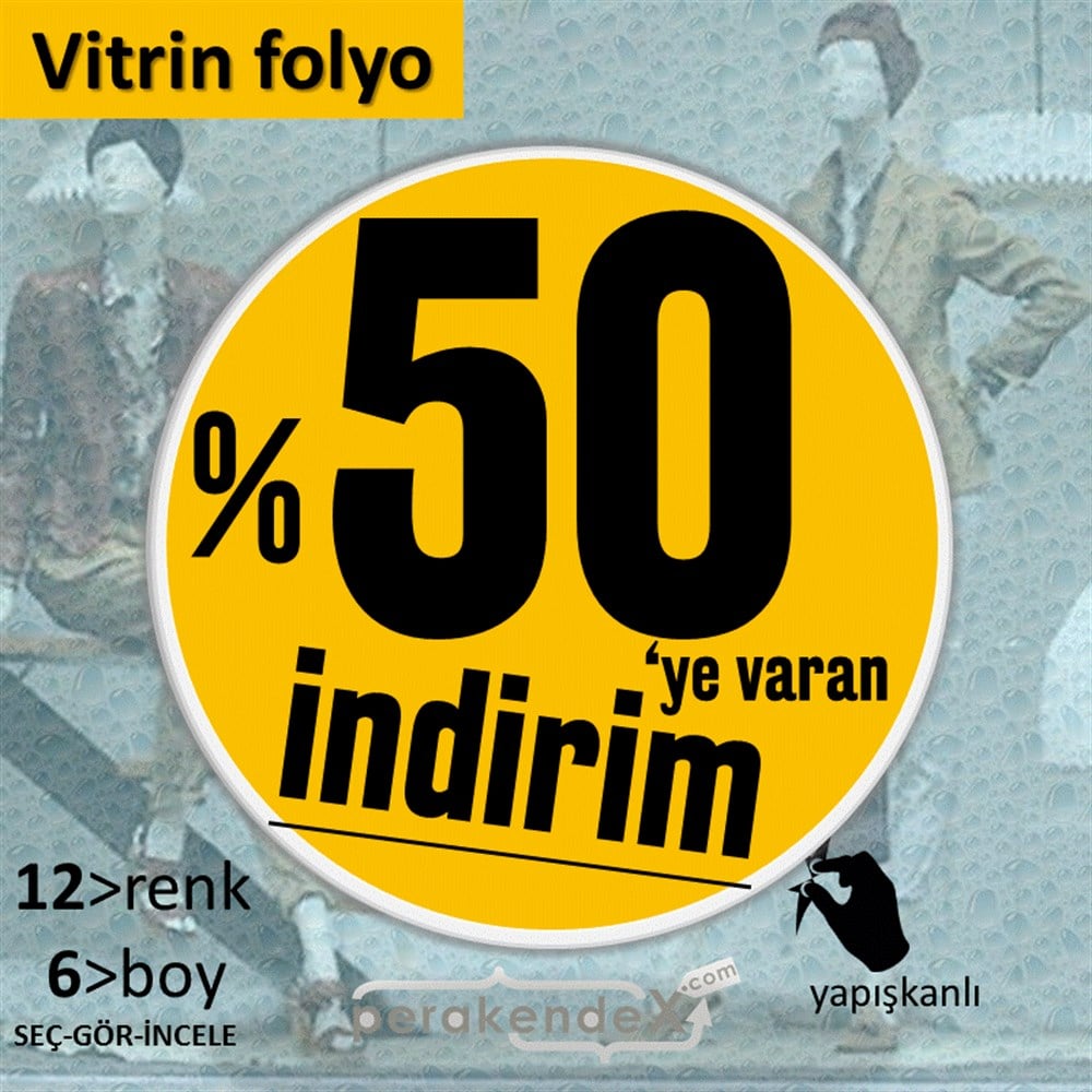 %50 Ye Varan İndirim Kampanyası VİTRİN - CAM FOLYO,  VİNİL -oval,tek yön baskı
