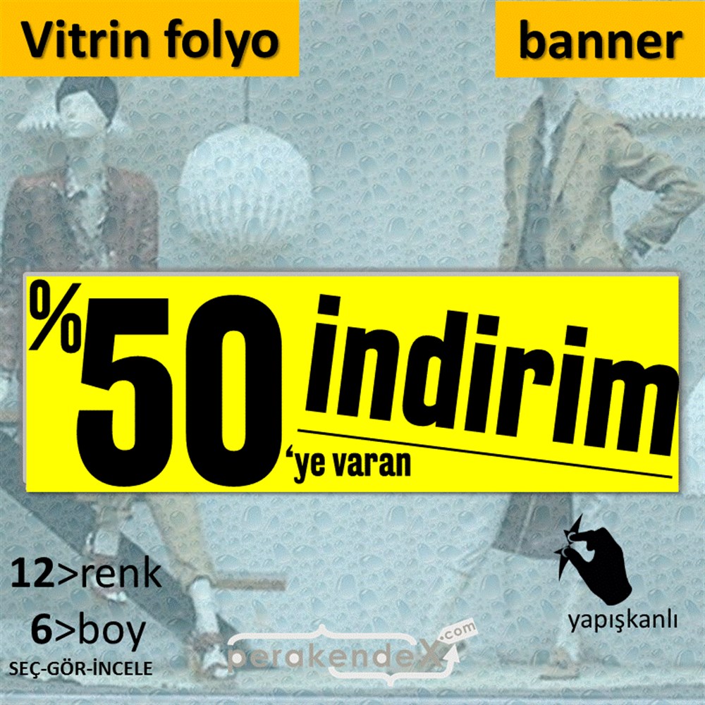%50 Ye Varan İndirim Kampanyası VİTRİN, CAM FOLYO,  VİNİL (BANNER) -dikdörtgen,tek yön baskı