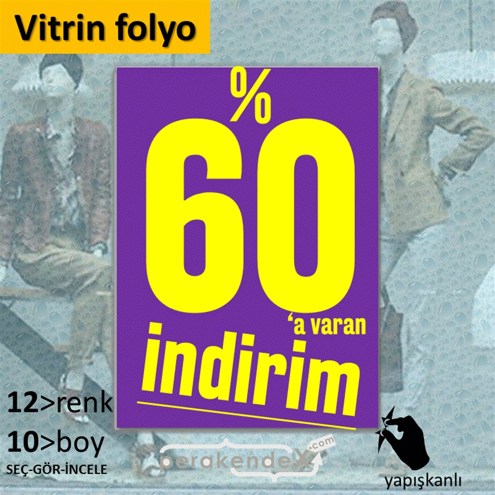 %60 A Varan İndirim Kampanyası VİTRİN - CAM FOLYO,  VİNİL -dikdörtgen,tek yön baskı