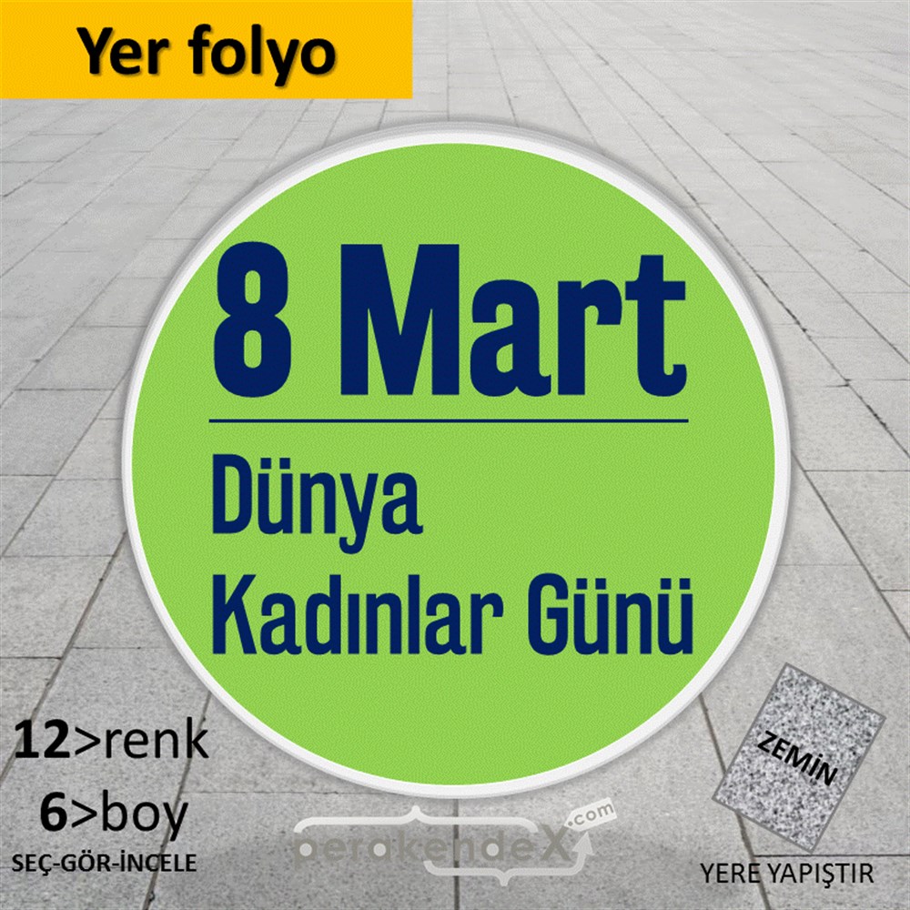 8 Mart Kadınlar Dünya Günü Kutlu Olsun YER - ZEMİN FOLYO,  VİNİL -oval,tek yön baskı