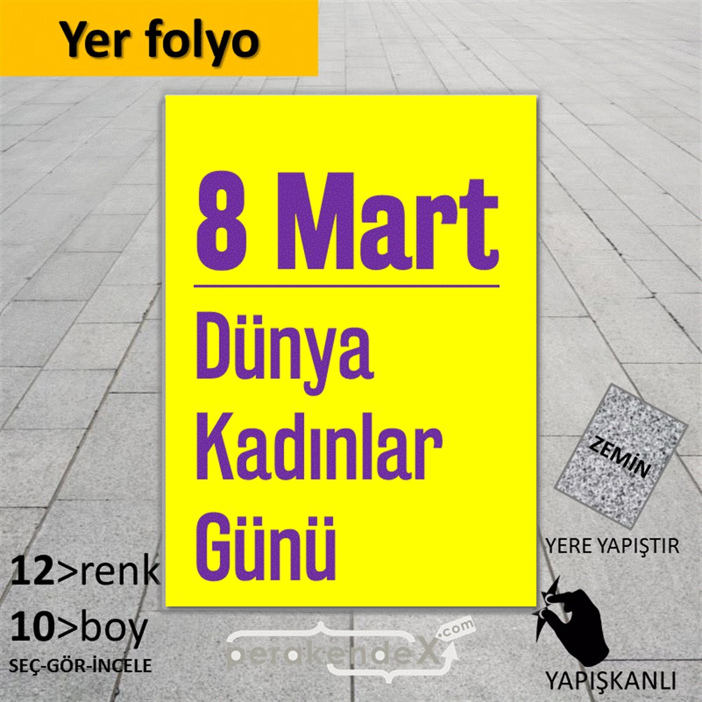 8 Mart Kadınlar Dünya Günü Kutlu Olsun YER - ZEMİN FOLYO,  VİNİL -dikdörtgen,tek yön baskı
