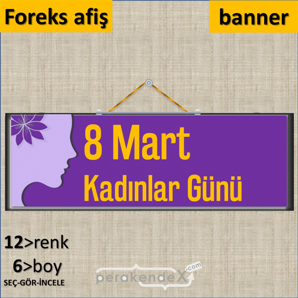 8 Mart Kadınlar Günü Kutlu Olsun SERT PLASTİK POSTER,  AFİŞ (BANNER) -dikdörtgen,tek yön baskı