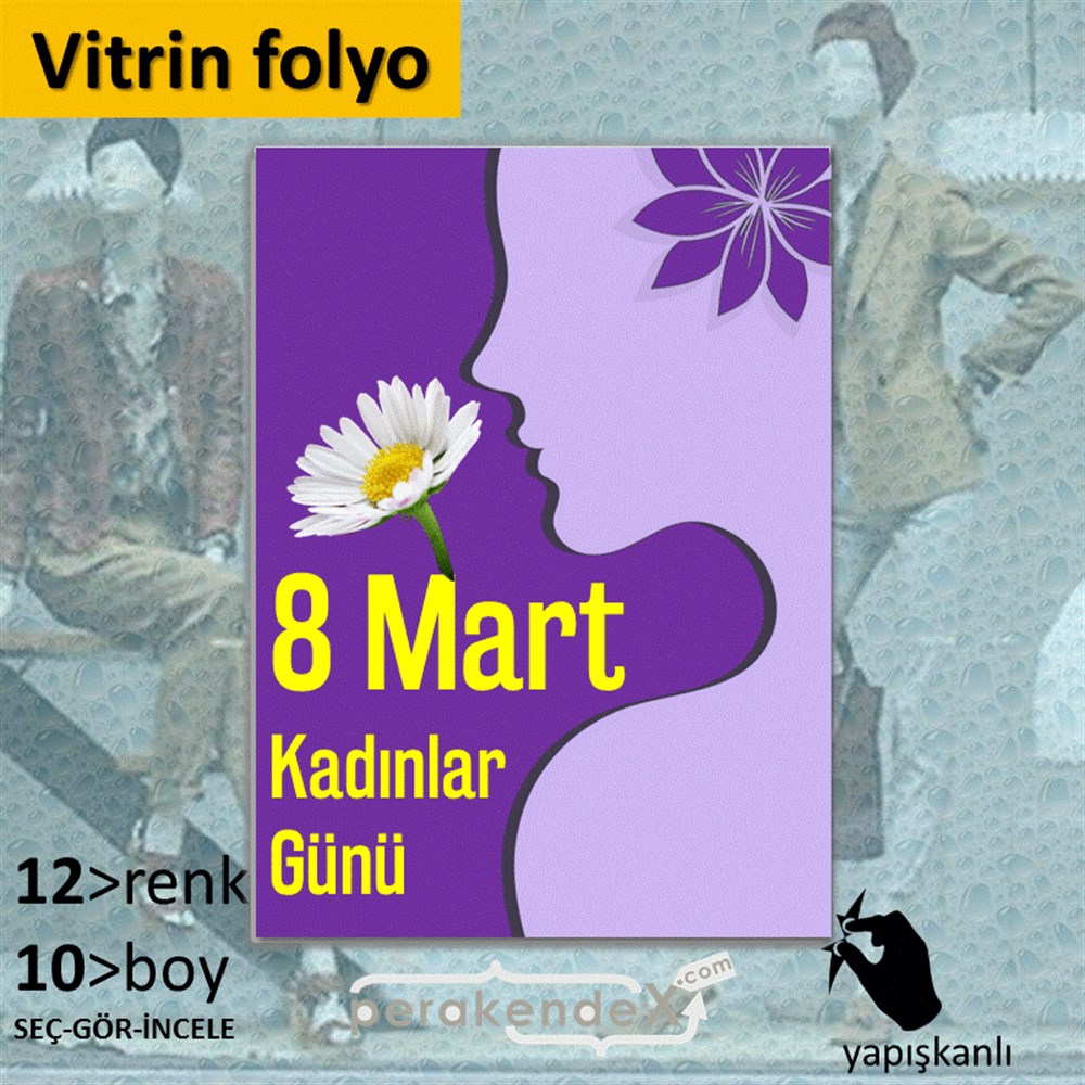 8 Mart Kadınlar Günü Kutlu Olsun VİTRİN - CAM FOLYO,  VİNİL -dikdörtgen,tek yön baskı