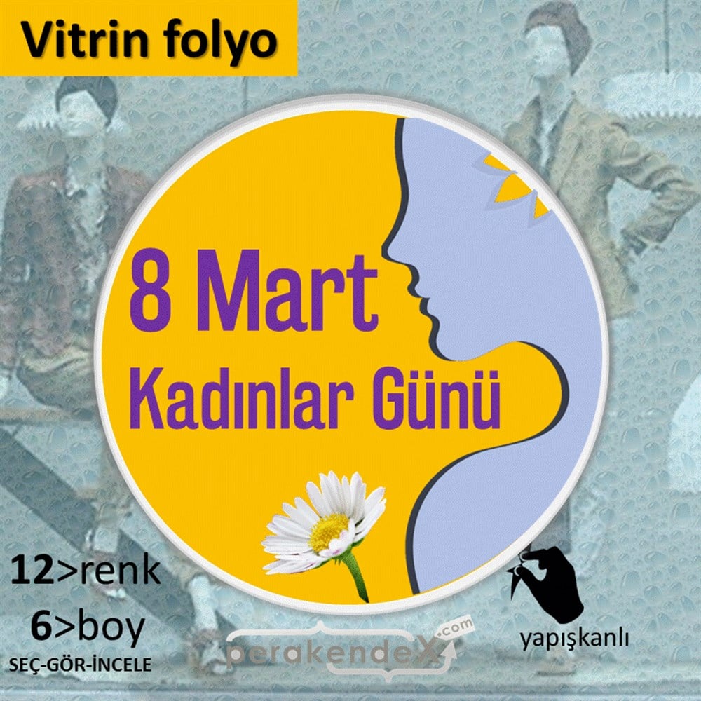 8 Mart Kadınlar Günü Kutlu Olsun VİTRİN - CAM FOLYO,  VİNİL -oval,tek yön baskı