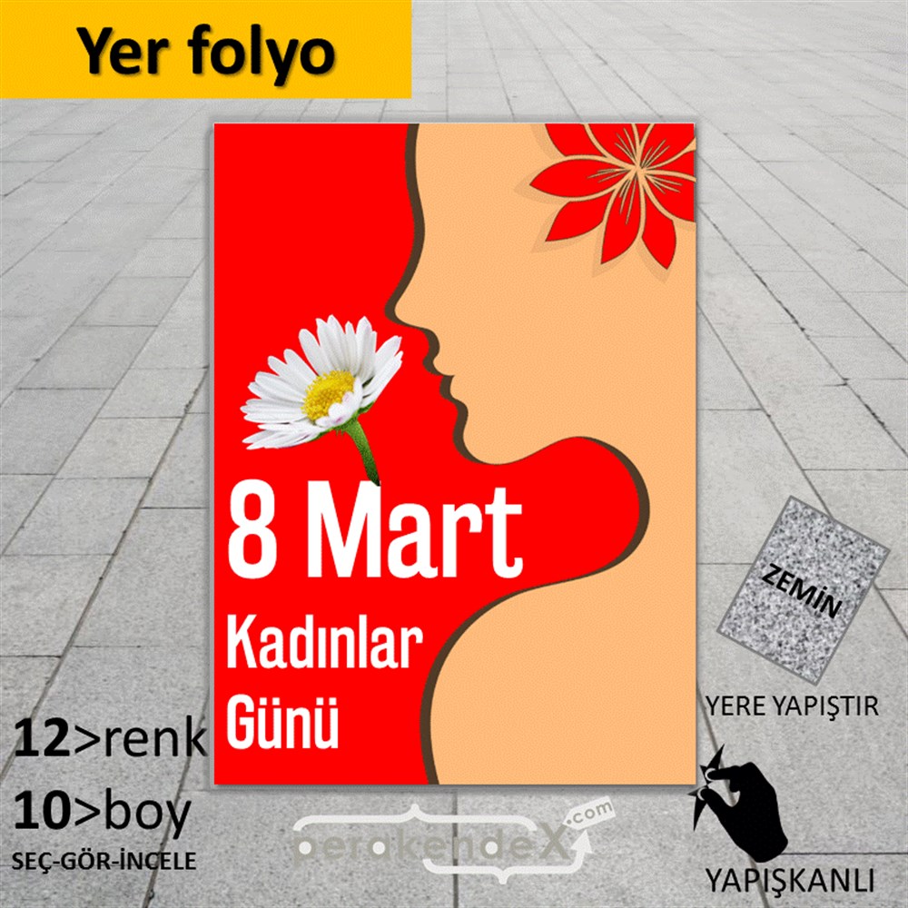 8 Mart Kadınlar Günü Kutlu Olsun YER - ZEMİN FOLYO,  VİNİL -dikdörtgen,tek yön baskı