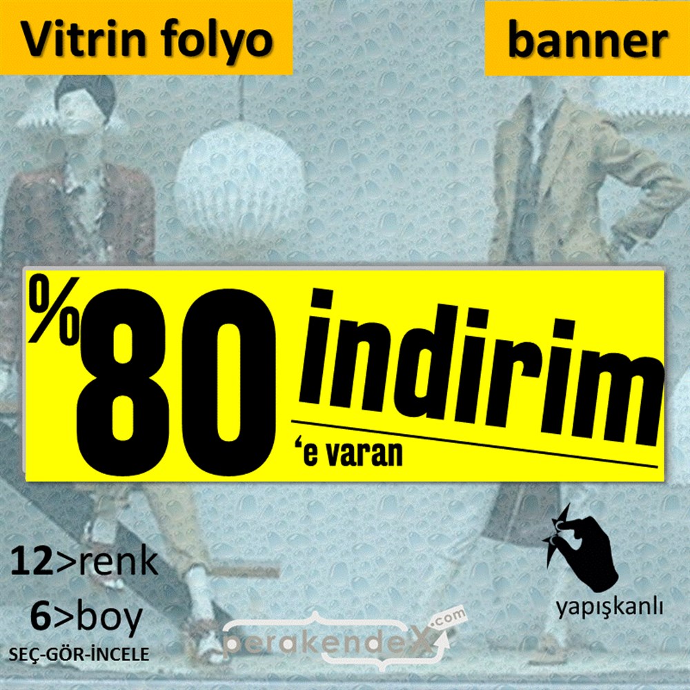 %80 E Varan İndirim Kampanyası VİTRİN, CAM FOLYO,  VİNİL (BANNER) -dikdörtgen,tek yön baskı