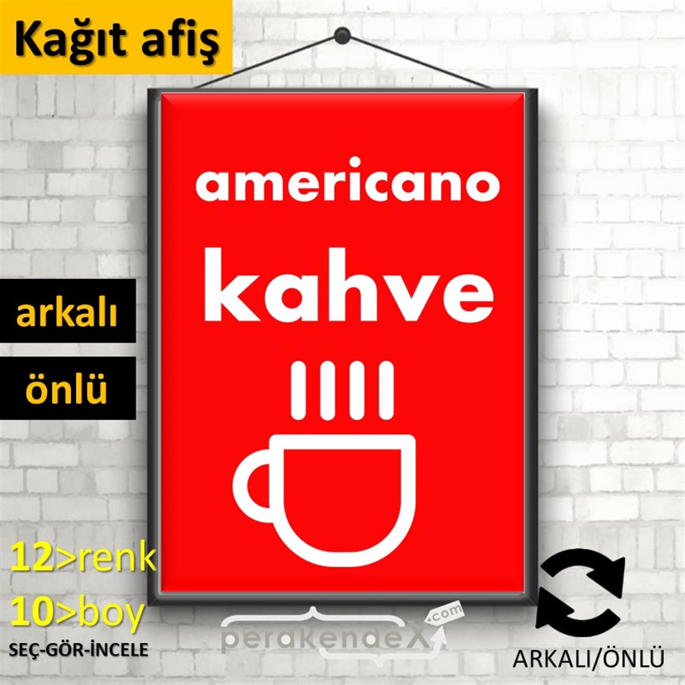 Amerikano - Kahve KAĞIT POSTER,  AFİŞ -dikdörtgen,çift yön baskıkağıt poster,  afiş