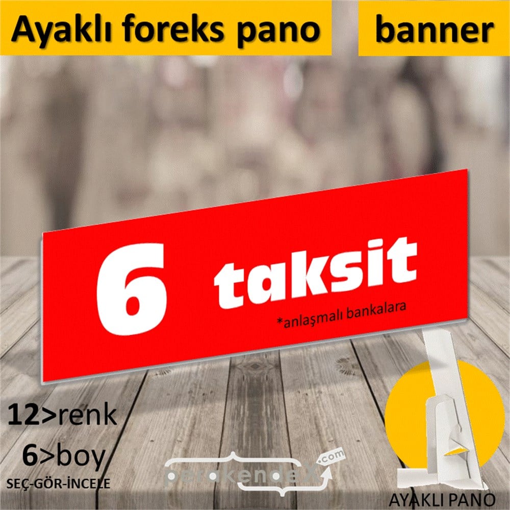 anlaşmalı bankalara 6 taksit AYAKLI REKLAM BANNER -dikdörtgen,tek yön baskı