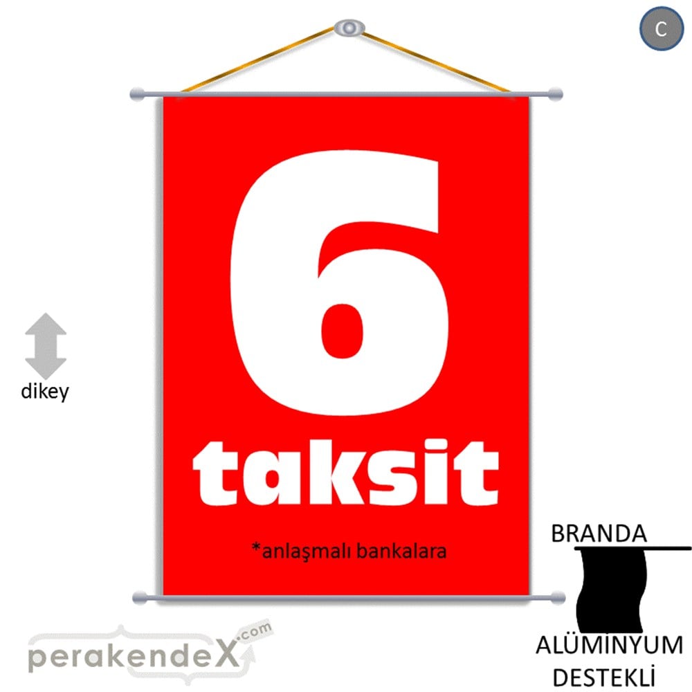 anlaşmalı bankalara 6 taksit BRANDA AFİŞİ -dikdörtgen,tek yön baskı