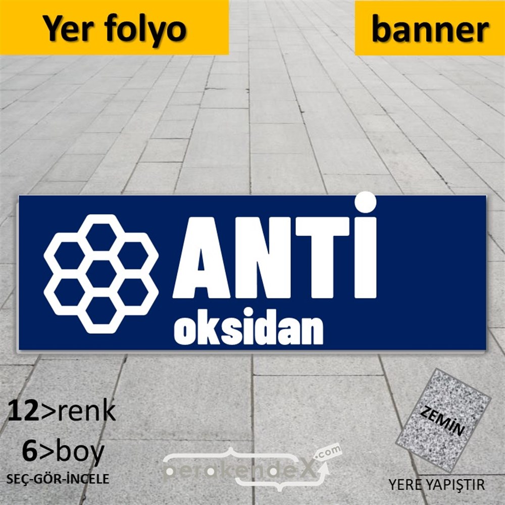 Antioksidan Yazısı YER - ZEMİN FOLYO,  VİNİL (BANNER) -dikdörtgen,tek yön baskıyer - zemin folyo,  vinil