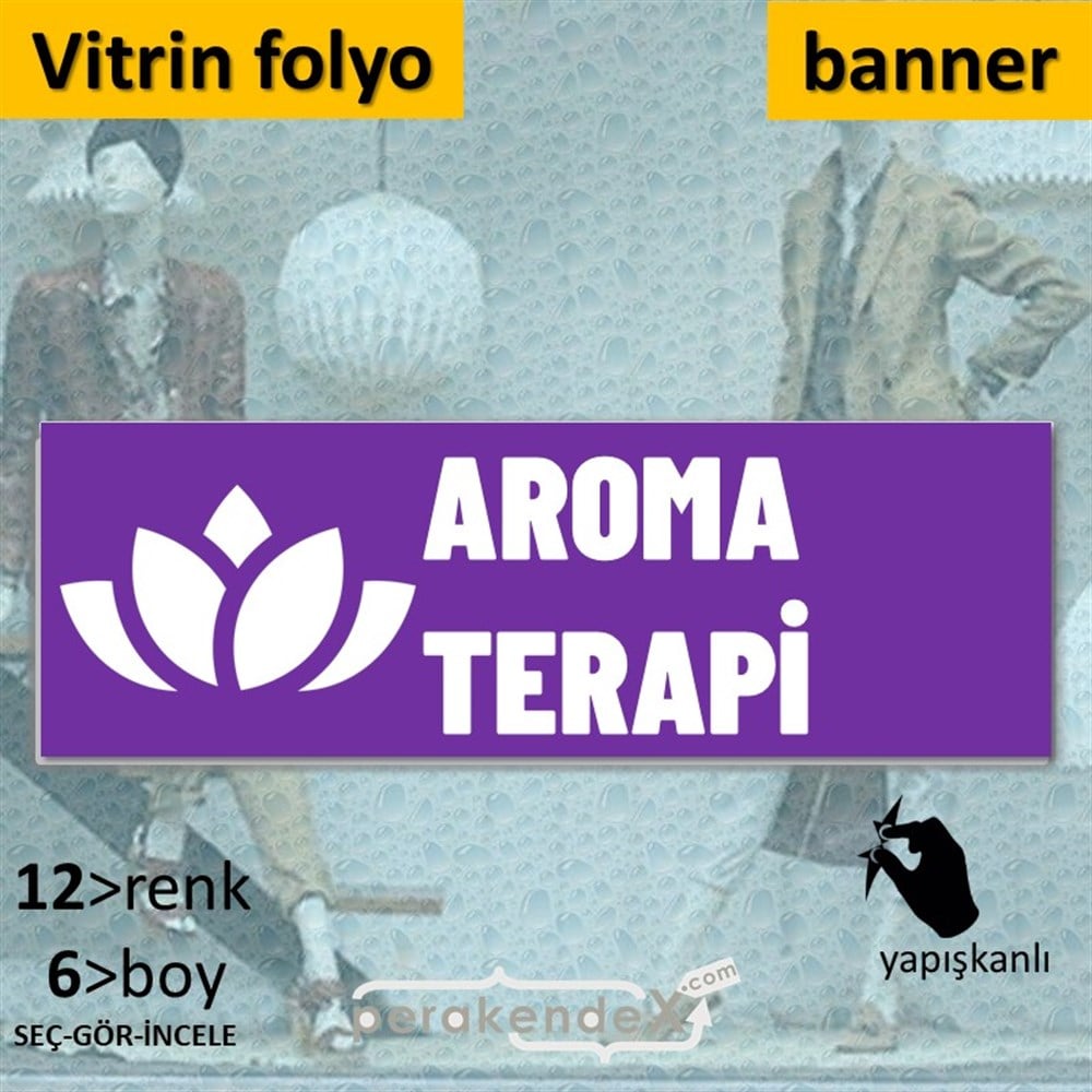 Aroma Terapi Ürünleri VİTRİN, CAM FOLYO,  VİNİL (BANNER) -dikdörtgen,tek yön baskıvitrin - cam folyo,  vinil