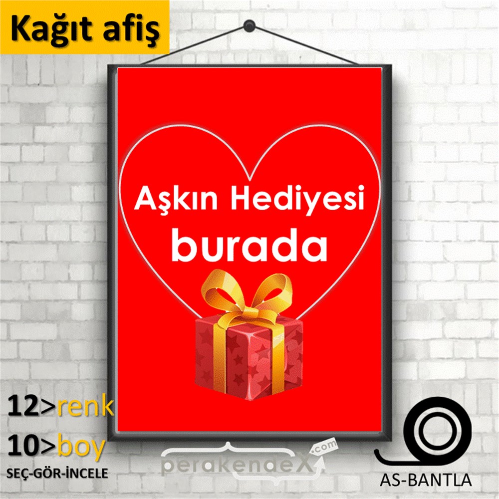 Aşkın Hediyesi burada KAĞIT POSTER,  AFİŞ -dikdörtgen,tek yön baskı