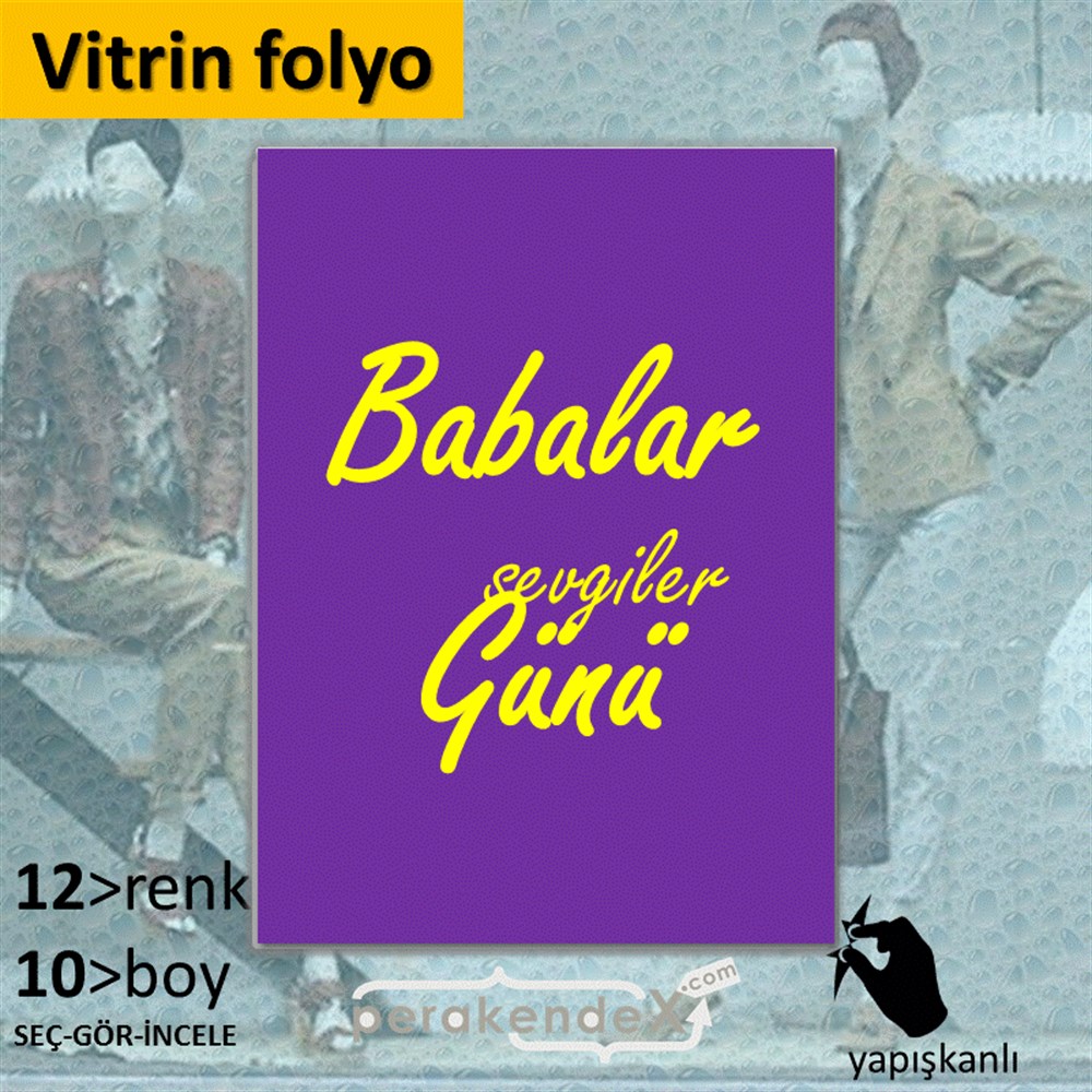 Babalar Günü Sevgiler VİTRİN - CAM FOLYO,  VİNİL -dikdörtgen,tek yön baskı