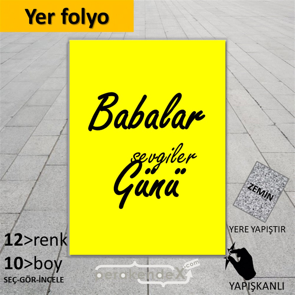 Babalar Günü Sevgiler YER - ZEMİN FOLYO,  VİNİL -dikdörtgen,tek yön baskı