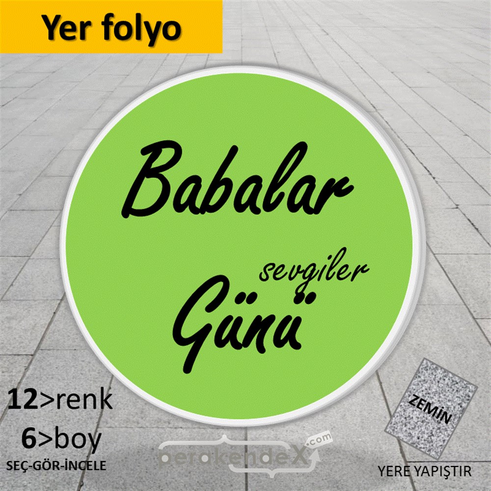Babalar Günü Sevgiler YER - ZEMİN FOLYO,  VİNİL -oval,tek yön baskı