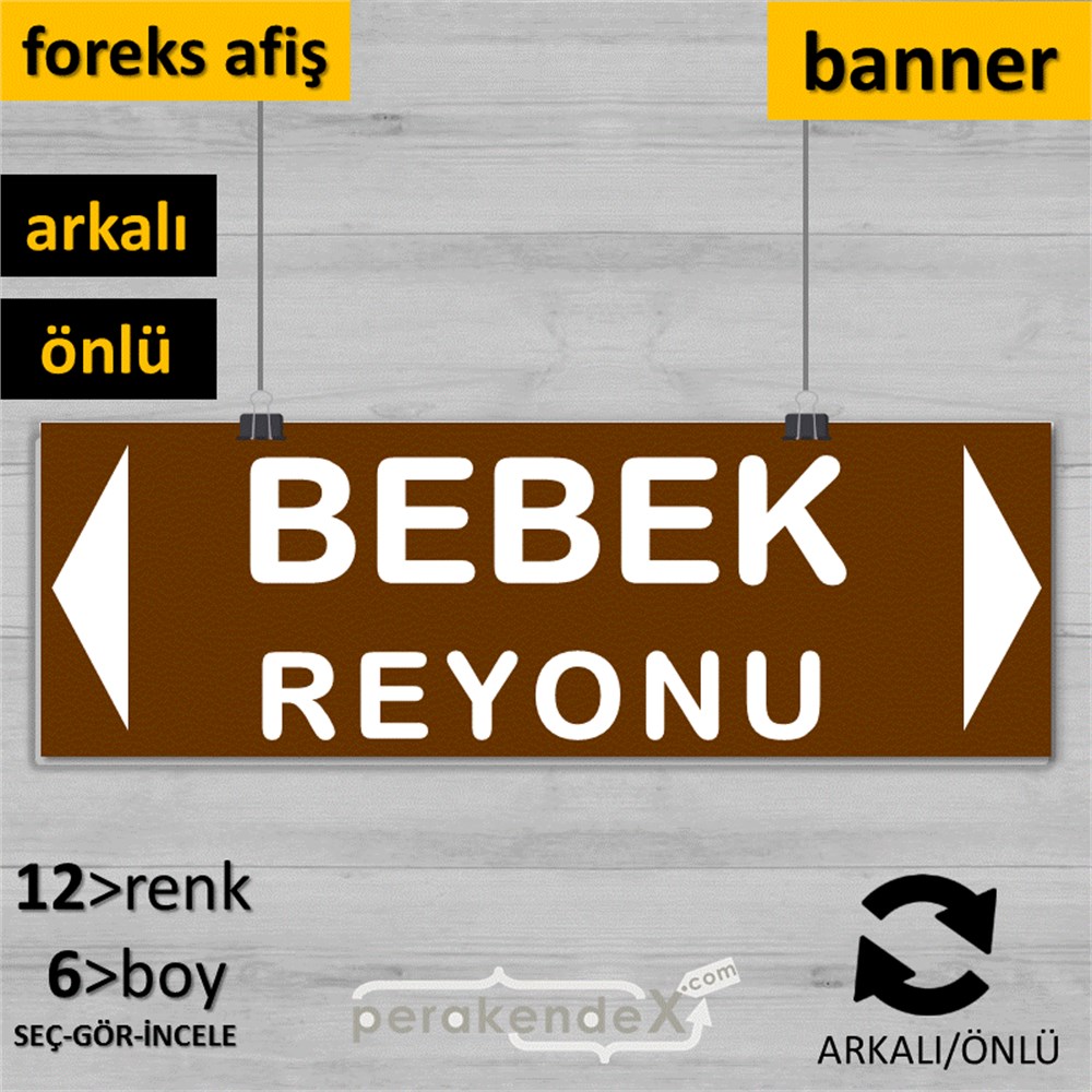 bebek reyonu yönlendirme SERT PLASTİK BANNER  -dikdörtgen,çift yön baskı