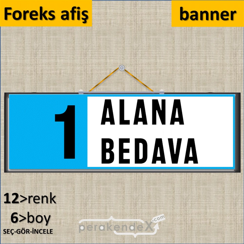 Bir Alana Bir Bedava SERT PLASTİK POSTER,  AFİŞ (BANNER) -dikdörtgen,tek yön baskı
