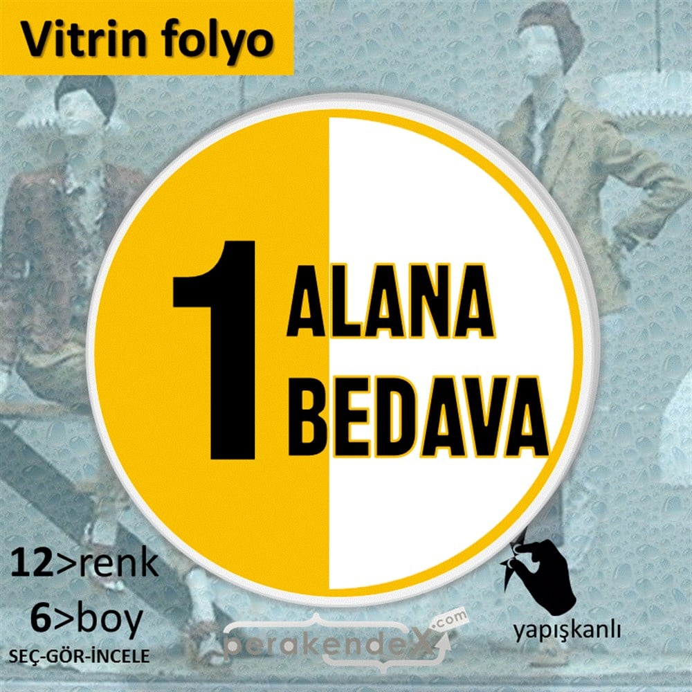Bir Alana Bir Bedava VİTRİN - CAM FOLYO,  VİNİL -oval,tek yön baskı