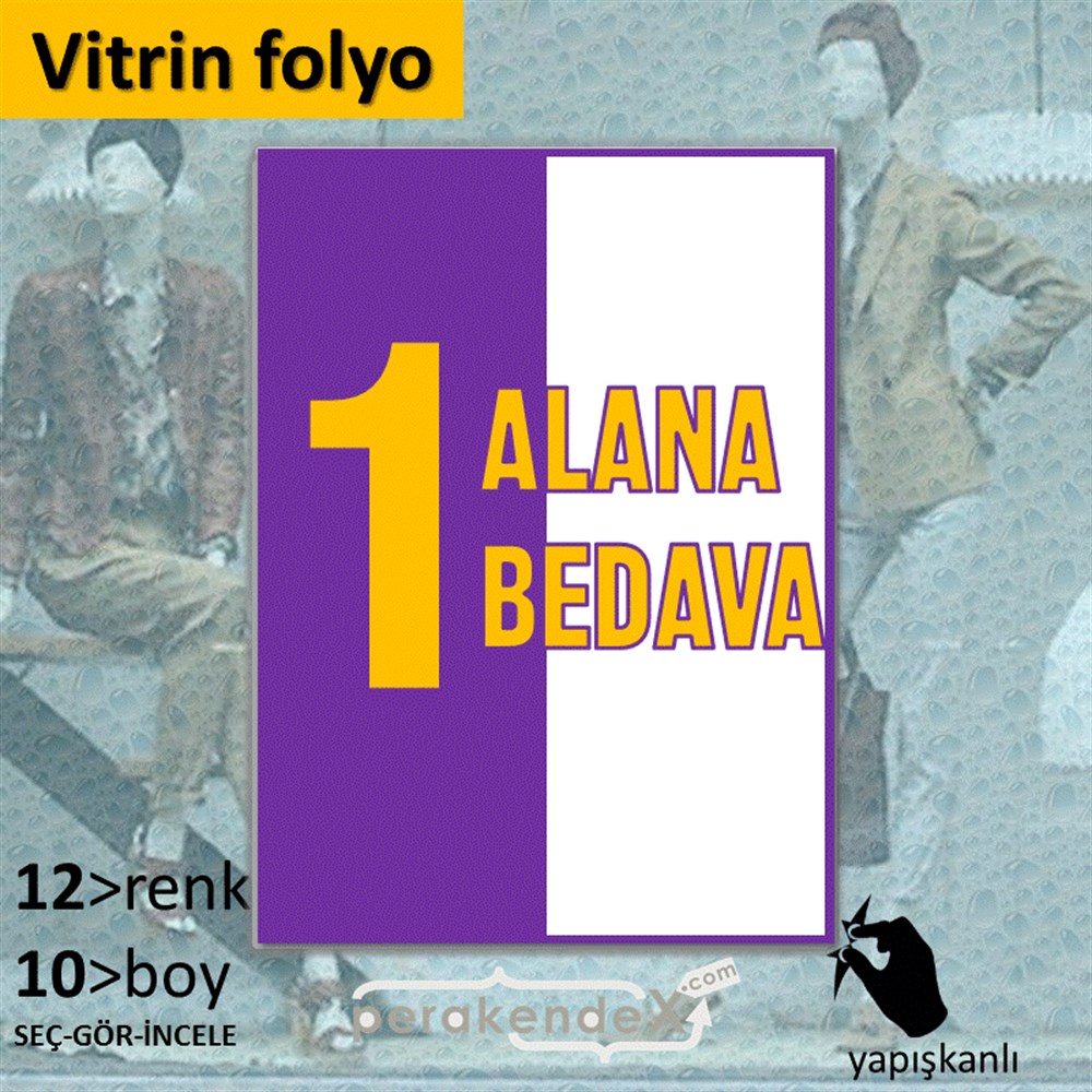 Bir Alana Bir Bedava VİTRİN - CAM FOLYO,  VİNİL -dikdörtgen,tek yön baskı