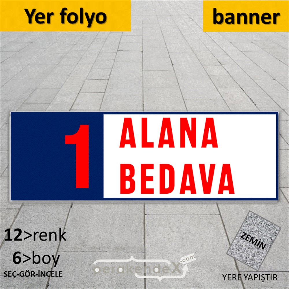 Bir Alana Bir Bedava YER - ZEMİN FOLYO,  VİNİL (BANNER) -dikdörtgen,tek yön baskı