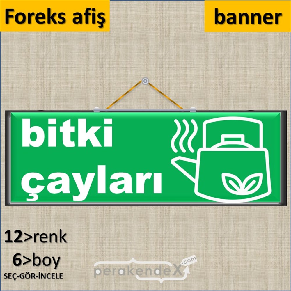 Bitki Çayları SERT PLASTİK POSTER,  AFİŞ (BANNER) -dikdörtgen,tek yön baskısert plastik poster,  afiş