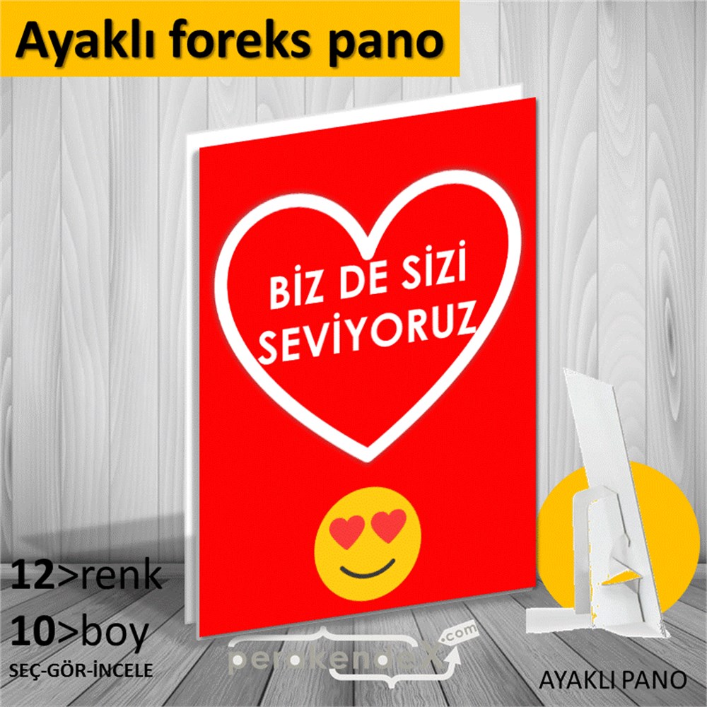 biz de sizi seviyoruz KARTON AYAKLI POSTER,  PANO -dikdörtgen,tek yön baskı
