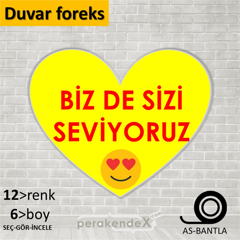 biz de sizi seviyoruz SERT PLASTİK POSTER,  AFİŞ -Kalp,tek yön baskı