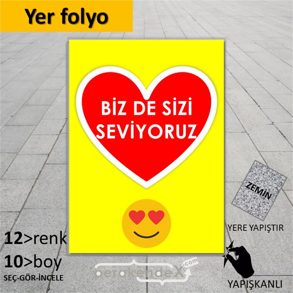 biz de sizi seviyoruz YER - ZEMİN FOLYO,  VİNİL -dikdörtgen,tek yön baskı
