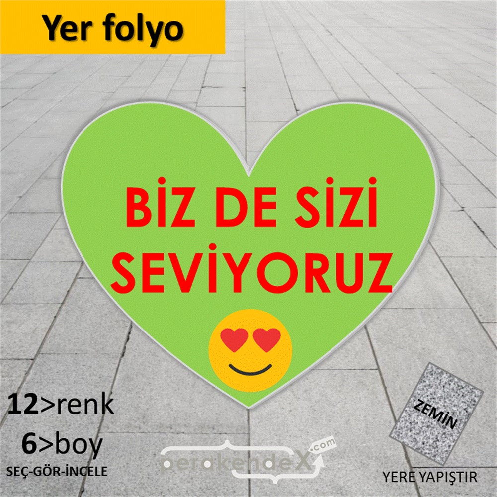 biz de sizi seviyoruz YER - ZEMİN FOLYO,  VİNİL -Kalp,tek yön baskı