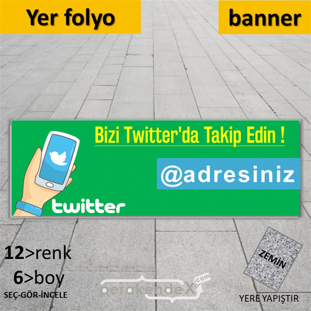 Bizi Twitter'Da Takip Edin ! YER - ZEMİN FOLYO,  VİNİL (BANNER) -dikdörtgen,tek yön baskı