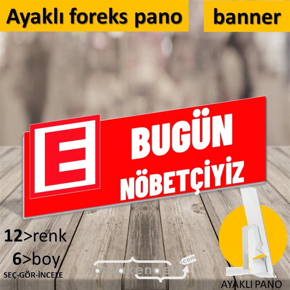 Bugün Nöbetçiyiz Yazısı KARTON AYAKLI POSTER,  PANO (BANNER) -dikdörtgen,tek yön baskıkarton ayaklı poster,  pano