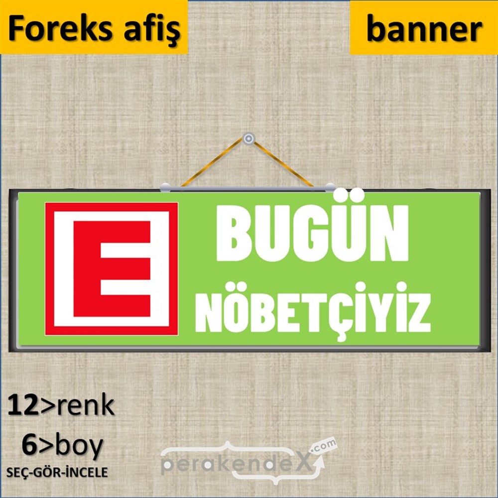 Bugün Nöbetçiyiz Yazısı SERT PLASTİK POSTER,  AFİŞ (BANNER) -dikdörtgen,tek yön baskısert plastik poster,  afiş