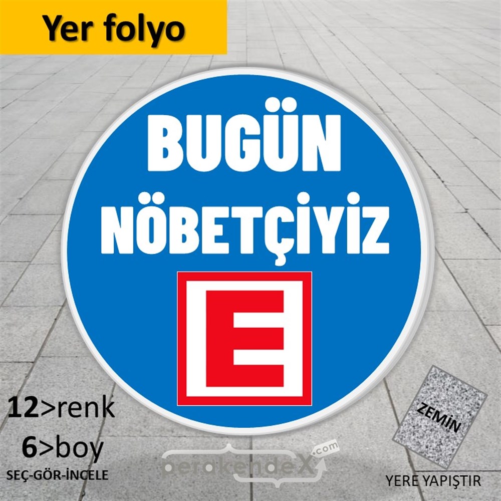 Bugün Nöbetçiyiz Yazısı YER - ZEMİN FOLYO,  VİNİL -oval,tek yön baskıyer - zemin folyo,  vinil