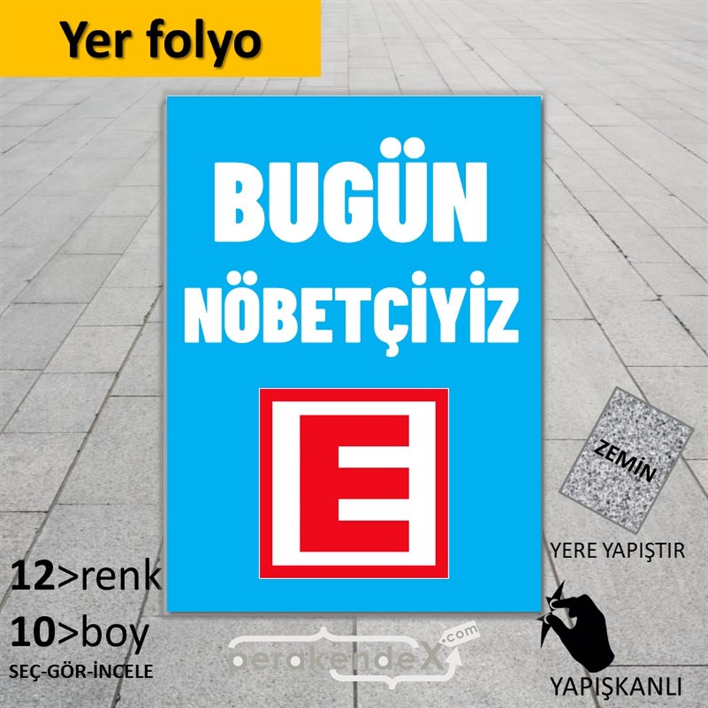 Bugün Nöbetçiyiz Yazısı YER - ZEMİN FOLYO,  VİNİL -dikdörtgen,tek yön baskıyer - zemin folyo,  vinil