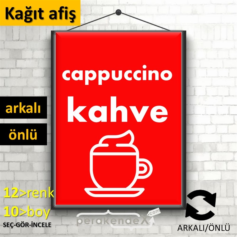 Cappuccino Kahve KAĞIT POSTER,  AFİŞ -dikdörtgen,çift yön baskıkağıt poster,  afiş